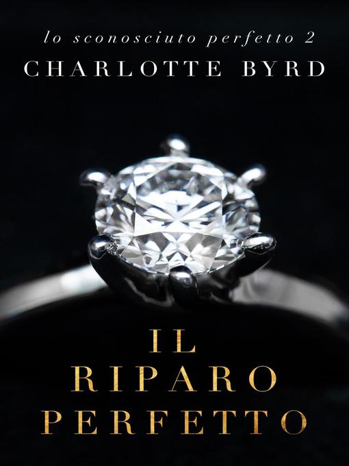 Title details for Il Riparo Perfetto by Charlotte Byrd - Available